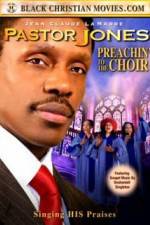 Watch Pastor Jones: Preachin' to the Choir Fmovies