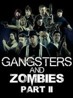 Watch Gangsters & Zombies: Part II (Short 2017) Fmovies