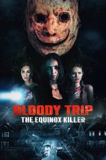 Watch Bloody Trip: The Equinox Killer Fmovies