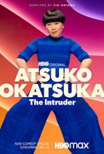 Watch Atsuko Okatsuka: The Intruder (TV Special 2022) Fmovies