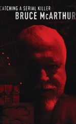 Watch Catching a Serial Killer: Bruce McArthur (TV Special 2021) Fmovies