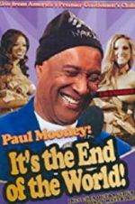 Watch Paul Mooney: It\'s the End of the World Fmovies