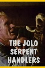 Watch The Jolo Serpent Handlers Fmovies