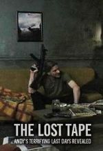 Watch The Lost Tape: Andy\'s Terrifying Last Days Revealed Fmovies