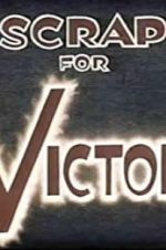 Watch Scrap for Victory Fmovies