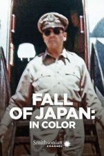 Watch Fall of Japan: In Color Fmovies
