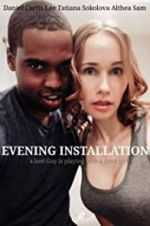 Watch Evening Installation Fmovies