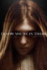Watch I Know You\'re in There Fmovies