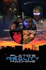 Watch Plato\'s Reality Machine Fmovies
