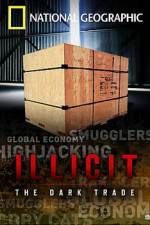 Watch Illicit: The Dark Trade Fmovies