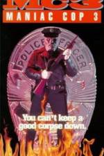 Watch Maniac Cop 3: Badge of Silence Fmovies