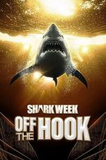 Watch Shark Week: Off the Hook Fmovies