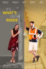 Watch It\'s What\'s on the Inside Fmovies