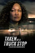 Watch Taken at a Truck Stop: A Black Girl Missing Movie Fmovies