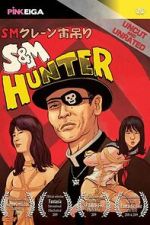 Watch S&M Hunter Fmovies