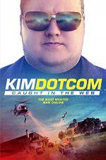 Watch Kim Dotcom Caught in the Web Fmovies