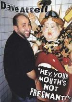 Watch Dave Attell: Hey, Your Mouth\'s Not Pregnant! Fmovies