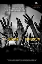 Watch From Durban to Tomorrow Fmovies