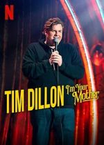 Watch Tim Dillon: I\'m Your Mother (TV Special 2025) Fmovies