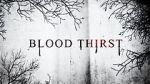 Watch Blood Thirst Fmovies