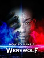 Watch How to Make a Werewolf Fmovies