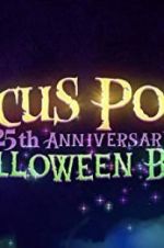 Watch The Hocus Pocus 25th Anniversary Halloween Bash Fmovies