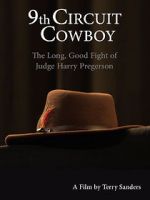 Watch 9th Circuit Cowboy - The Long, Good Fight of Judge Harry Pregerson Fmovies
