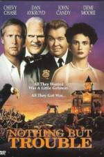 Watch Nothing But Trouble Fmovies