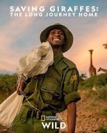 Watch Saving Giraffes: The Long Journey Home Fmovies