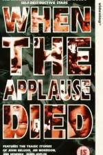 Watch When the Applause Died Fmovies