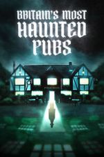 Watch Britain's Most Haunted Pubs Fmovies