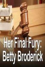 Watch Her Final Fury: Betty Broderick, the Last Chapter Fmovies