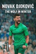 Watch Novak Djokovic: The Wolf in Winter Fmovies