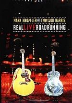 Watch Mark Knopfler and Emmylou Harris: Real Live Roadrunning 2006 Fmovies