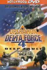 Watch Operation Delta Force 4 Deep Fault Fmovies
