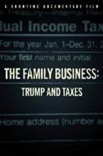 Watch The Family Business: Trump and Taxes Fmovies