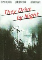 Watch They Drive by Night Fmovies
