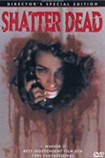 Watch Shatter Dead Fmovies