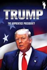Watch Donald Trump: The Apprentice President? Fmovies