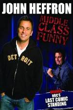 Watch John Heffron: Middle Class Funny Fmovies