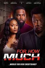 Watch For How Much Fmovies