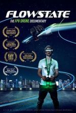 Watch Flowstate: The FPV Drone Documentary Fmovies
