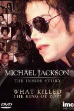 Watch Michael Jackson The Inside Story - What Killed the King of Pop Fmovies