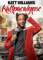 Watch Katt Williams: Kattpacalypse Fmovies