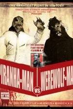 Watch Piranha-Man vs. Werewolf Man: Howl of the Piranha Fmovies