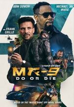 Watch MR-9: Do or Die Fmovies