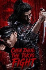 Watch Chen Zhen: The Tokyo Fight Fmovies