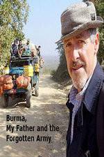 Watch Burma, My Father and the Forgotten Army Fmovies