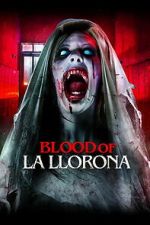Watch Blood of La Llorona Fmovies