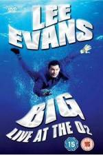 Watch Lee Evans: Big Live at the O2 Fmovies